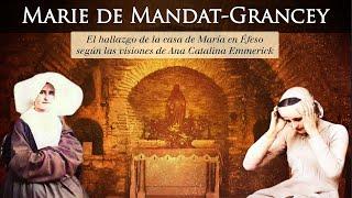 Ana Catalina Emmerick, clave para hallar la casa de María en Éfeso. MARIE DE MANDAT-GRANCEY