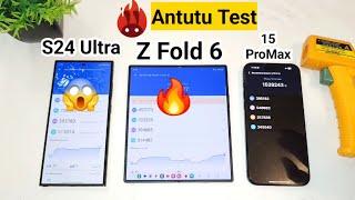 Fold 6 vs S24 Ultra vs 15ProMax Antutu Test Heating Test 