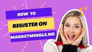 How To Register On Marketmingle.ng