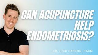 Can Acupuncture Help Endometriosis?