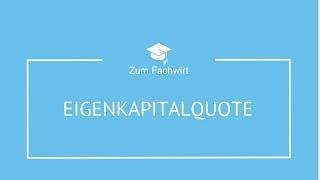 Eigenkapitalquote, Fremdkapitalquote und Verschuldungsgrad Investition und Finanzierung