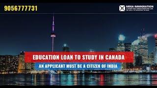 Education Loan to Study in Canada | Mega Immigration