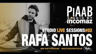 STUDIO LIVE SESSIONS #02 - RAFA SANTOS @ PIAAB STUDIO BY INCOMAZ