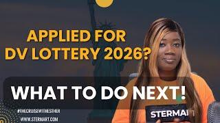 DV 2026 Lottery: What to Do After Submission