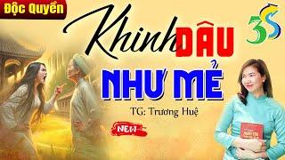 Mẹ chồng KHINH DÂU NHƯ MẺ bị phản đòn và cái kết ngờ người - Tâm sự cùng MC Kim Thanh