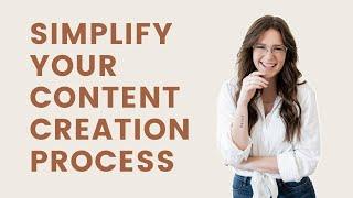 How To Simplify Your Content Creation Process