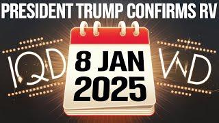 Iraqi dinar President Trump confirmed VND & IQD RV  Done  | Celebration  planned January 8th, 2025