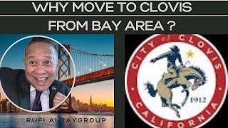 Why Move to Clovis CA from Bay Area ?