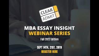 Clear Admit Events Fall 2022: MBA Essay Insight Part One