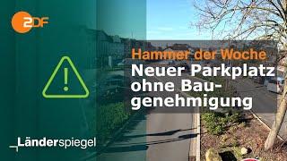 Neuer Parkplatz ohne Baugenehmigung | Hammer der Woche vom 08.03.2025 | ZDF