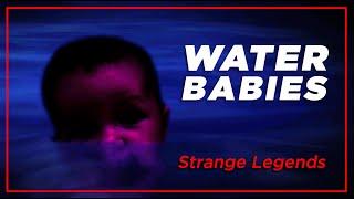 Native American Water Babies - Strange Legends