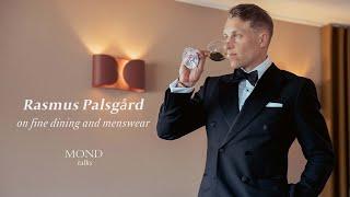 Rasmus Palsgård on fine dining and menswear | MOND TALKS