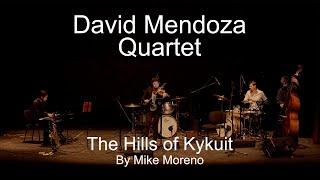 The Hills of Kykuit David Mendoza Quartet