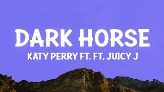 Katy Perry - Dark Horse (Lyrics) ft. Juicy J