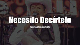 Cardenales De Nuevo León - Necesito Decirtelo (LETRA)