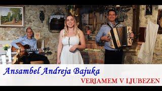 Verjamem v ljubezen - Ansambel Andreja Bajuka