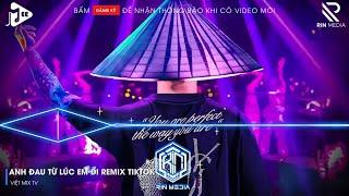 ANH ĐAU TỪ LÚC EM ĐI REMIX TIKTOK - NGÀY ĐÓ ANH NGỠ CHỈ LÀ LỜI NÓI THỐT RA KHI MÌNH HỜN DỖI REMIX