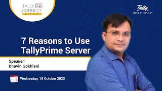 7 reasons to use TallyPrime Server | Bhavin Gokhlani | Tally CA Connect