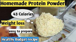 Homemade protein powder |How to make protein powder for weight loss at home | Budget friendly