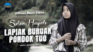 Silva Hayati - Lapiak Buruak Pondok Tuo (Official Music Video)