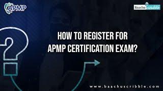 How to register for APMP Certification Exam  | APMP  | Baachu Scribble