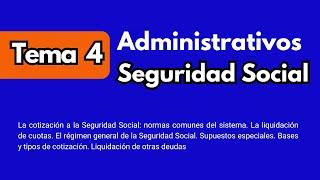 Tema 4 Administrativos de la Seguridad Social