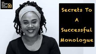 Secrets To A Successful Monologue