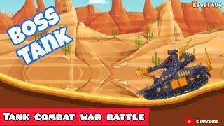 tank combat war battle | BOSS TANK | Level 404 |tank game | world of tanks mobile legends