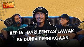 BORAK KAYPOH S2 - Dari Pentas Lawak Ke Dunia Perniagaan | Shuib Sepahtu