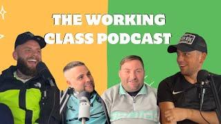 The Working Class Podcast #011 - Banter and Boxing with Connor Burns & Toady