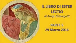 29 Marzo 2014 IL LIBRO DI ESTER