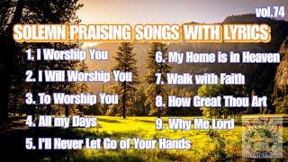 Solemn Worship Songs with Lyrics vol.74 | JMCIM | NON-STOP CHRISTIAN SONGS