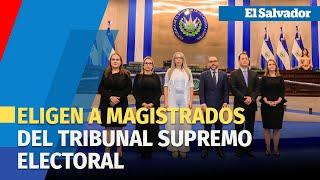 Asamblea Legislativa eligió a los magistrados del Tribunal Supremo Electoral