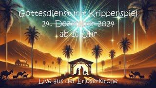 Gottesdienst mit Krippenspiel an Heiligabend live aus der Erlöserkirche