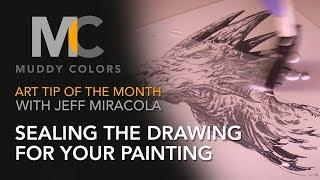 Art Tip of the Month #2 with Jeff Miracola - Sealing the Drawing for Your Painting