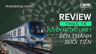 #9: Review thực tế Tuyến Metro Line 1: Bến Thành - Suối Tiên | Residential Notes