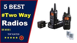  Top 5: Best Two Way Radio Long Range 2021[Tested & Reviewed]