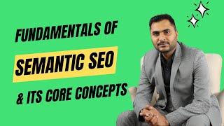 What is Semantic SEO in Hindi? Fundamentals & Core Concepts 2024