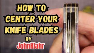 How to Center Your Knife Blade