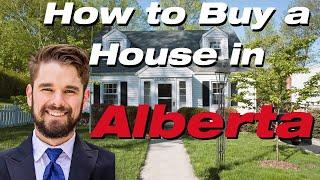 How To Buy A Home In Alberta in 2024 (FIRST TIME BUYERS GUIDE)