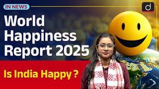 World Happiness Report 2025 Highlights | InNews | Drishti IAS English