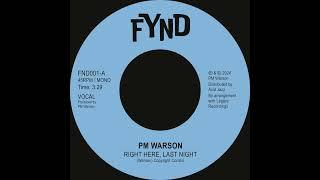 PM Warson - 'Right Here, Last Night' / 'Retrace The Steps' PREVIEW