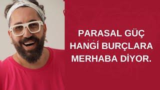 PARASAL GÜÇ HANGİ BURÇLARA MERHABA DİYOR.