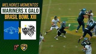 RECIFE MARINERS X GALO FOOTBALL | BRAZIL BOWL XIII 2024 | Game Highlights