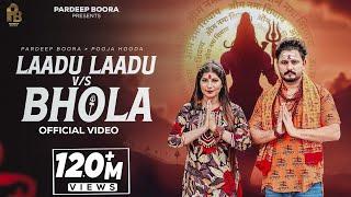 Laadu Laadu Vs Bhola | Pardeep Boora | Pooja Hooda | Haridwar Me Bam Bam Hori| Bhole Baba Song 2024