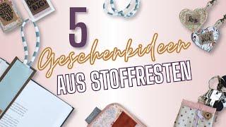 5 tolle Geschenke aus Stoffresten nähen // Nähideen für Nähstarter