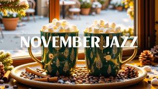 November Jazz & Instrumental Relaxing Bossa Nova Music ~ Happy Jazz Music for Positive Moods, Study