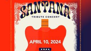 Santana Tribute Concert April 10 2024