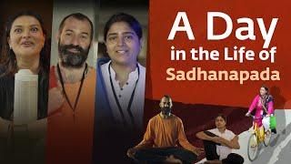 A Day in the Life of a Sadhanapada participant