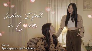 When I Fall in Love แมทธิว ดีน Cover by  #applelapisara x #Jamchollatorn